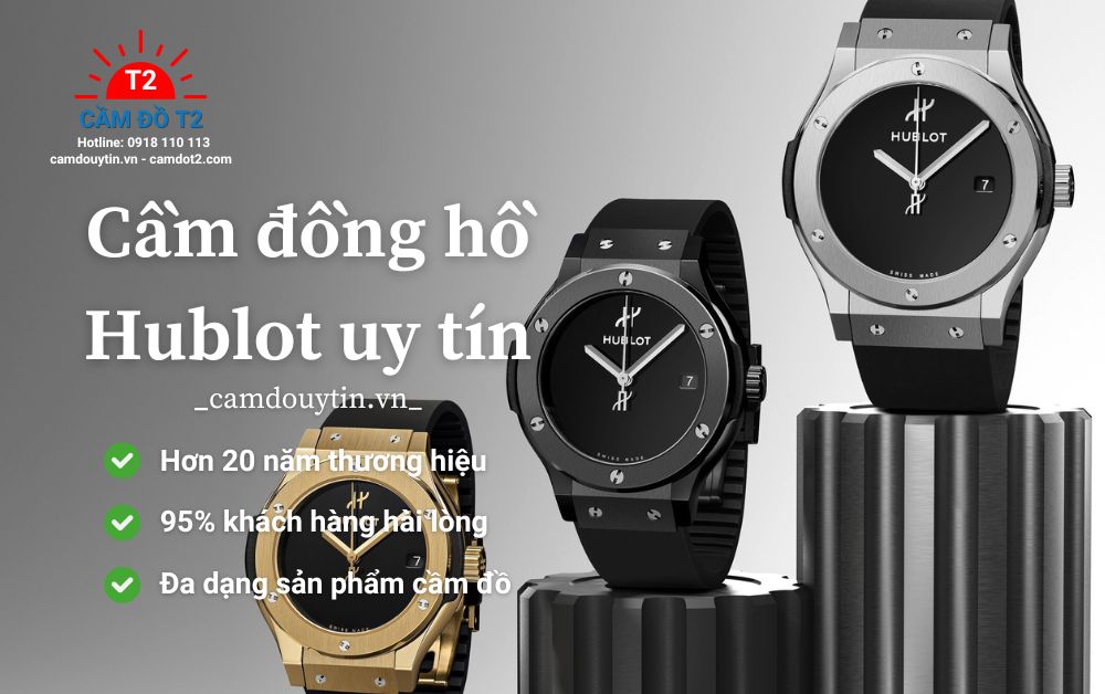 Cầm đồng hồ Hublot | Camdouytin.vn